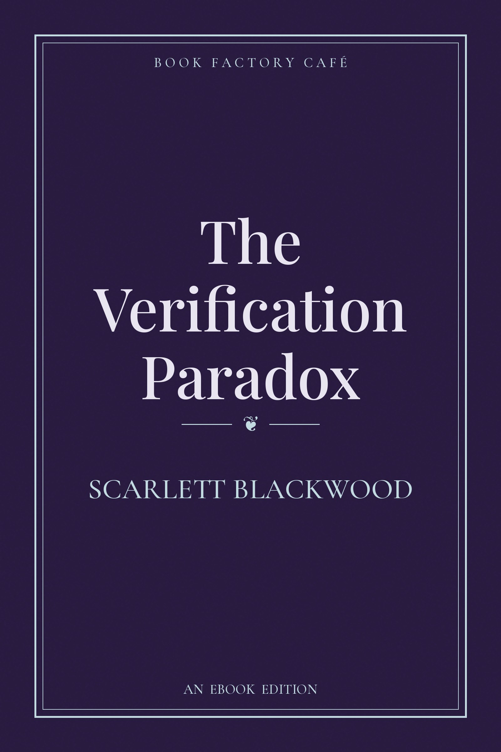 The Verification Paradox